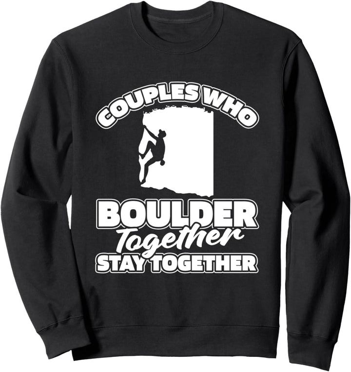 Bouldering Paar Klettersport Boulderer Kletterer - Bouldern Sweatshirt