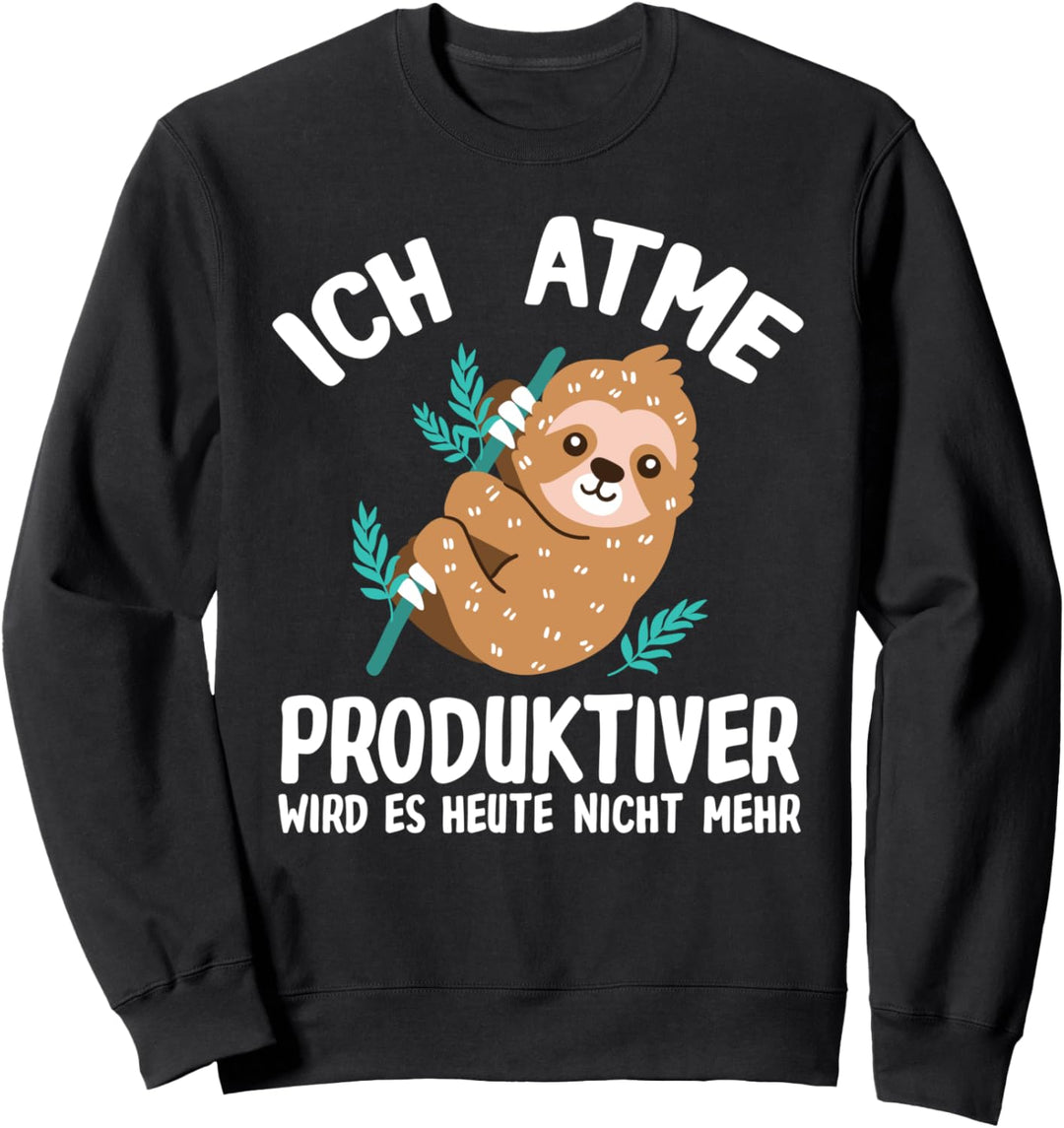 Ich Atme Produktiver Wird Es Heute Nicht Mehr Lustiges Sweatshirt