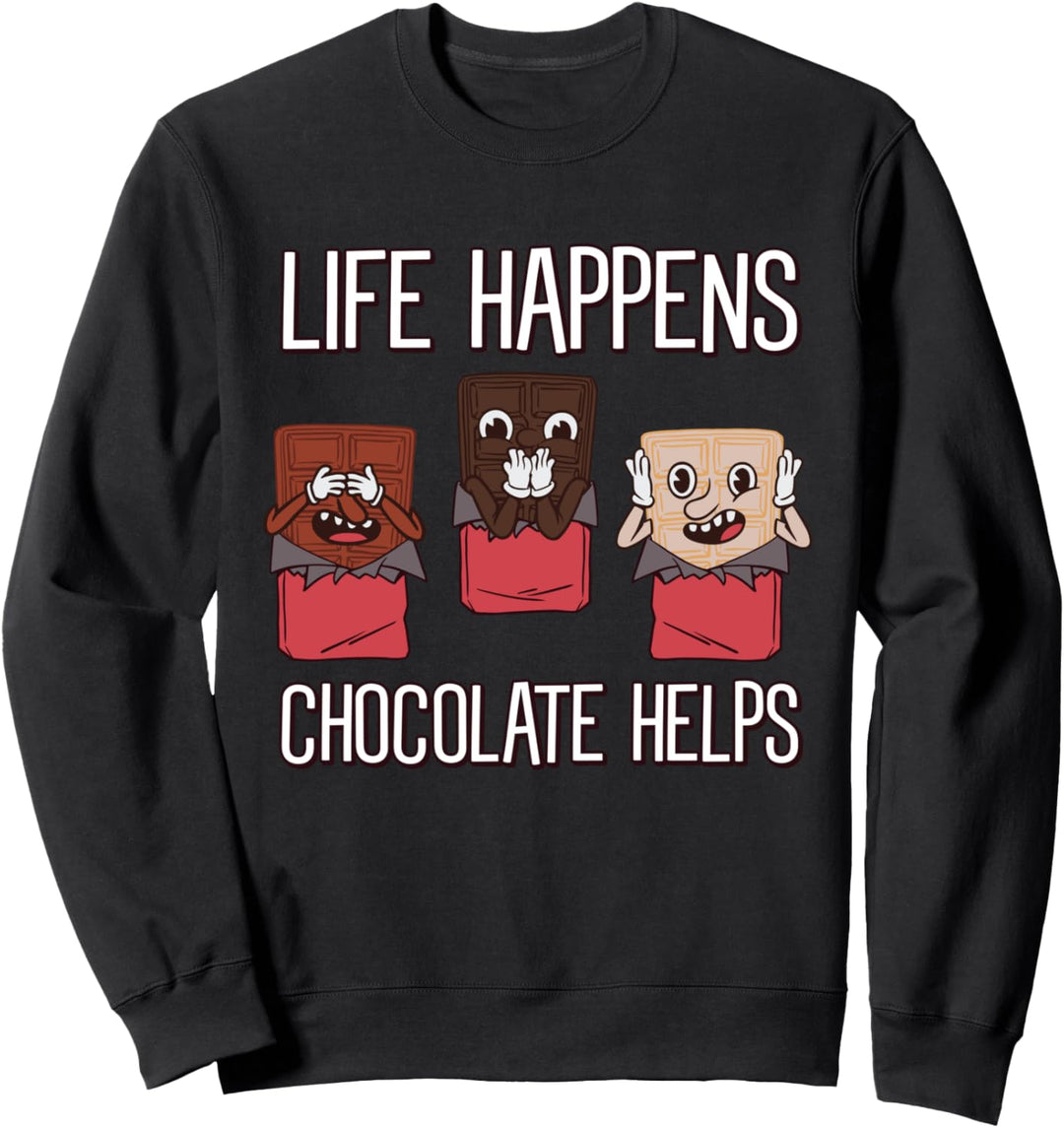 Funny Life Happens Schokolade Hilft Süssigkeiten Pralinen Sweatshirt