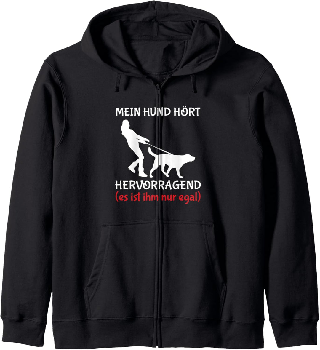 Mein Hund Hört Hervorragend Es Ist Ihm Nur Egal Kapuzenjacke