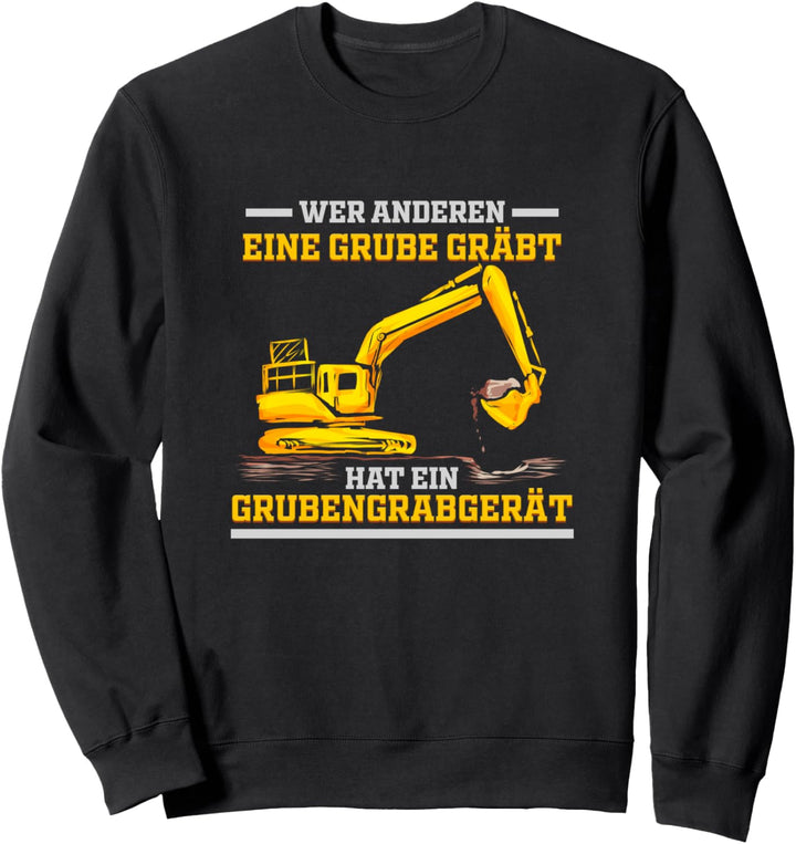 Baggerfahrer Geschenk für Baggerführer Bagger Fahren Baggern Sweatshirt