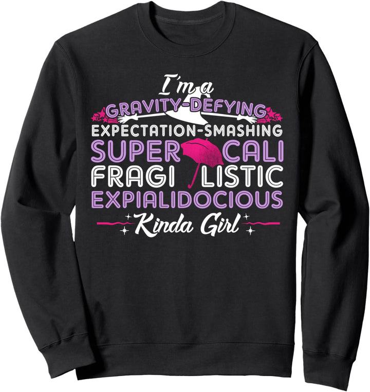 I'm a Gravity-Defying Kinda Girl Musical Theatre Nerd Sweatshirt