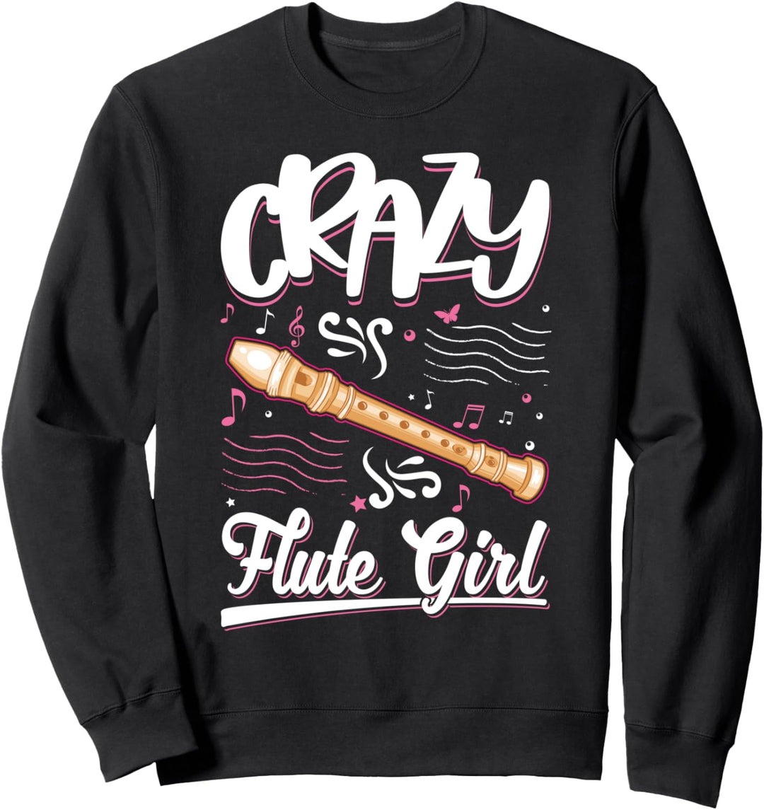 Verrücktes Flöten Mädchen Flötistin Blockflöte Sweatshirt