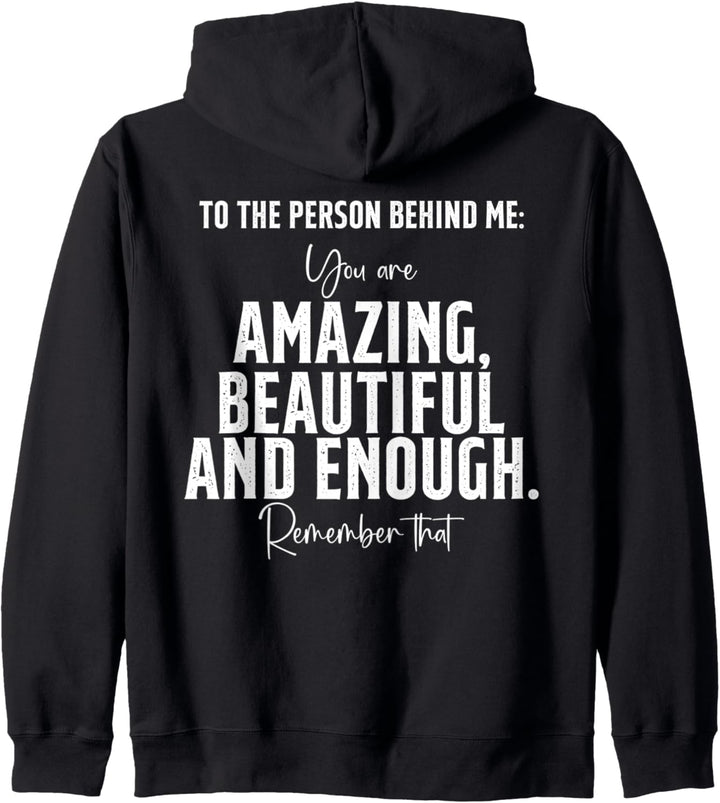 To The Person Behind Me You Matter (Art in Front And Back) Kapuzenjacke
