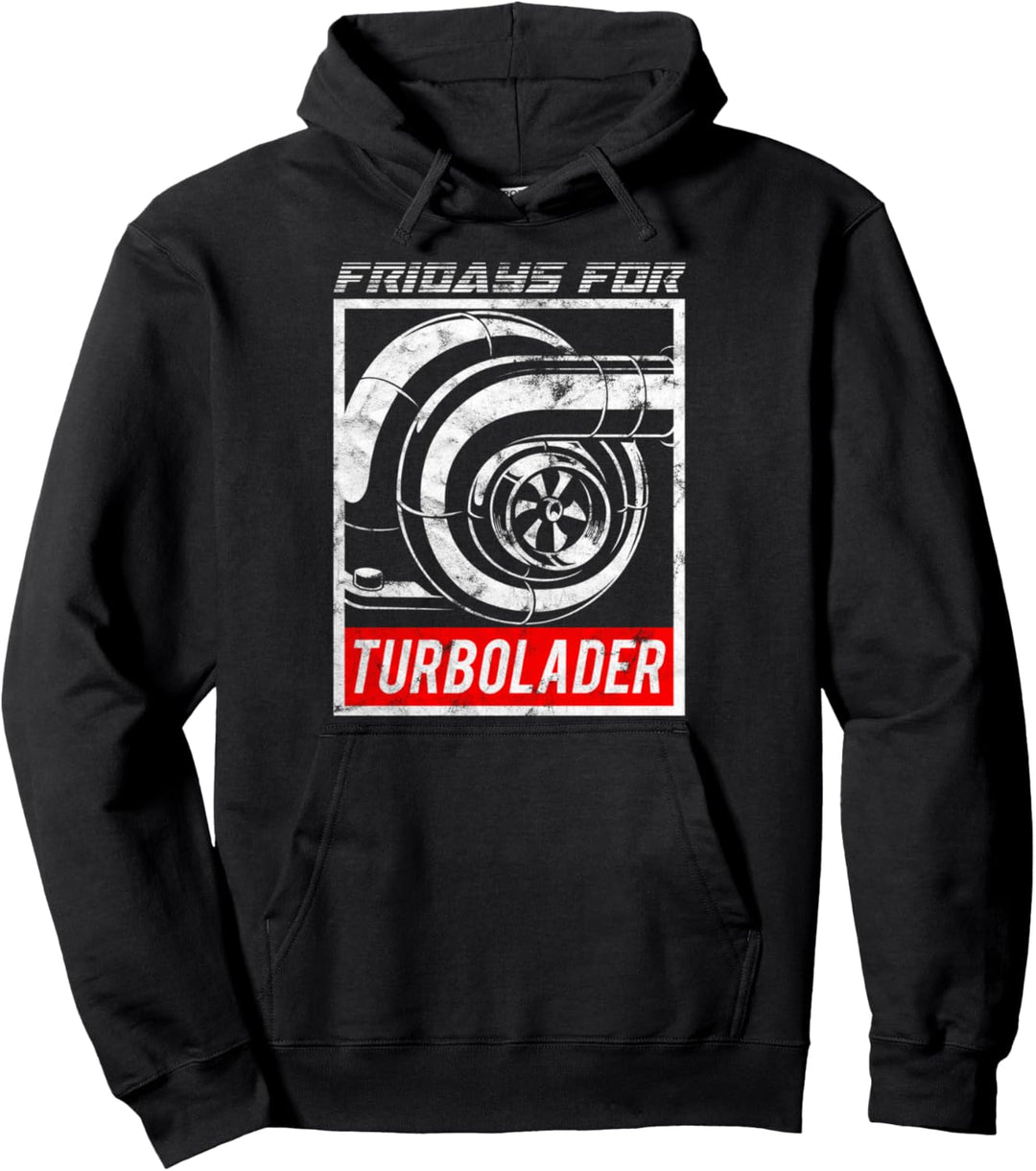 Fridays for Turbolader - Tuning Auto Rennen Hubraum Geschenk Pullover Hoodie
