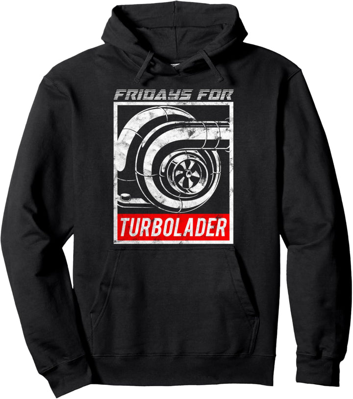 Fridays for Turbolader - Tuning Auto Rennen Hubraum Geschenk Pullover Hoodie