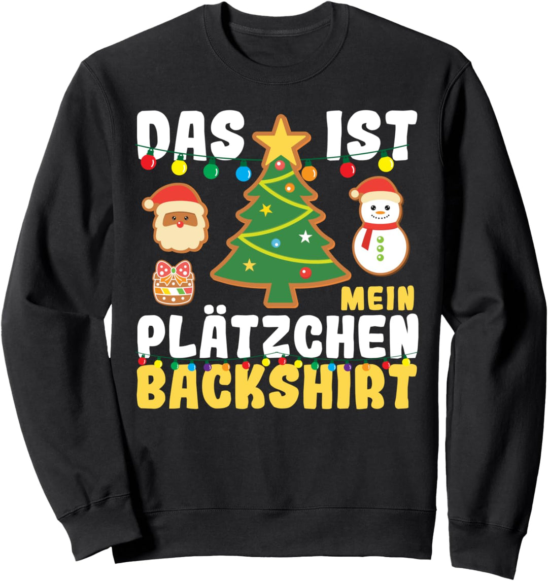 Kekse Backen für Weihnachten | Das ist mein Plätzchen Back Sweatshirt