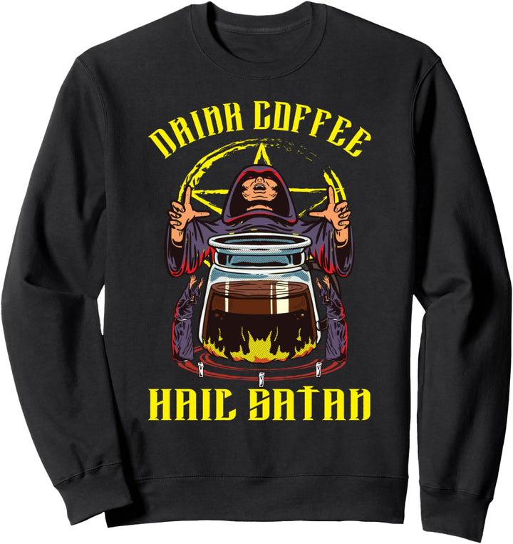 Black Metal Morgenritual Satanistischer Kaffeetrinker Sweatshirt