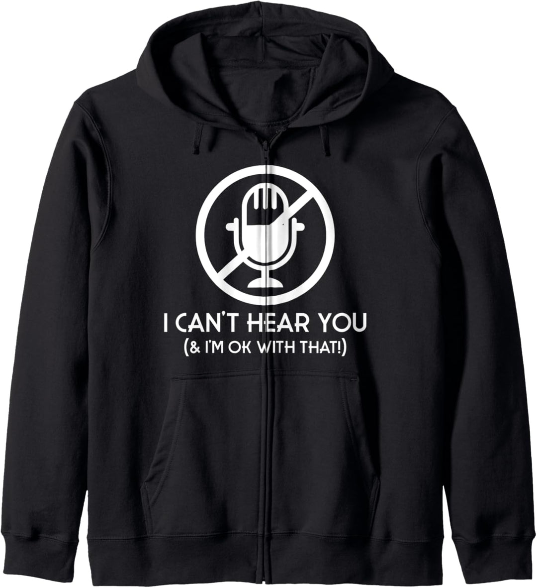 Ich kann dich nicht hören, damit bin ich einverstanden Kapuzenjacke