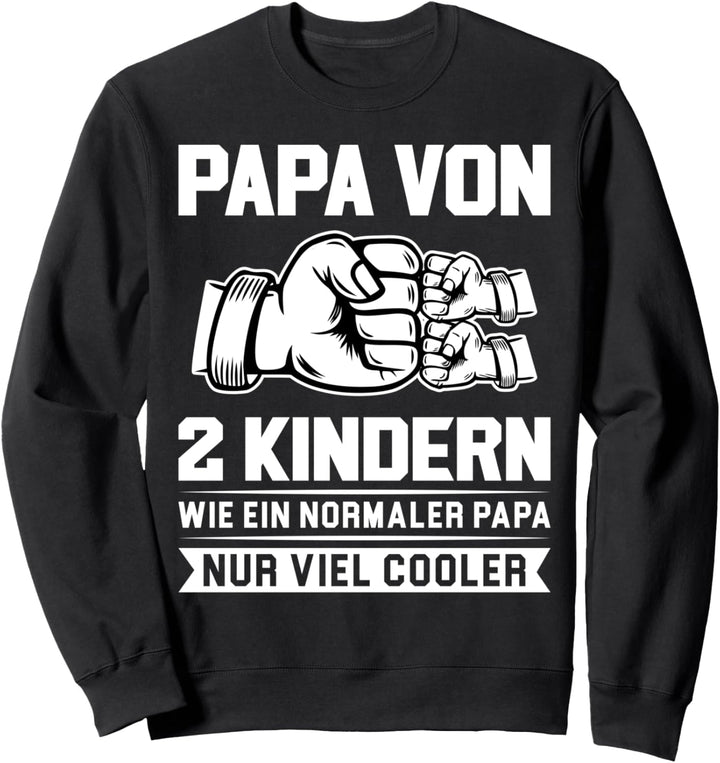Papa von 2 Kindern Papa 2 Kinder Sweatshirt