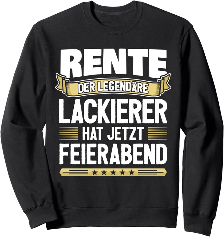 Rentner Lackierer Sweatshirt