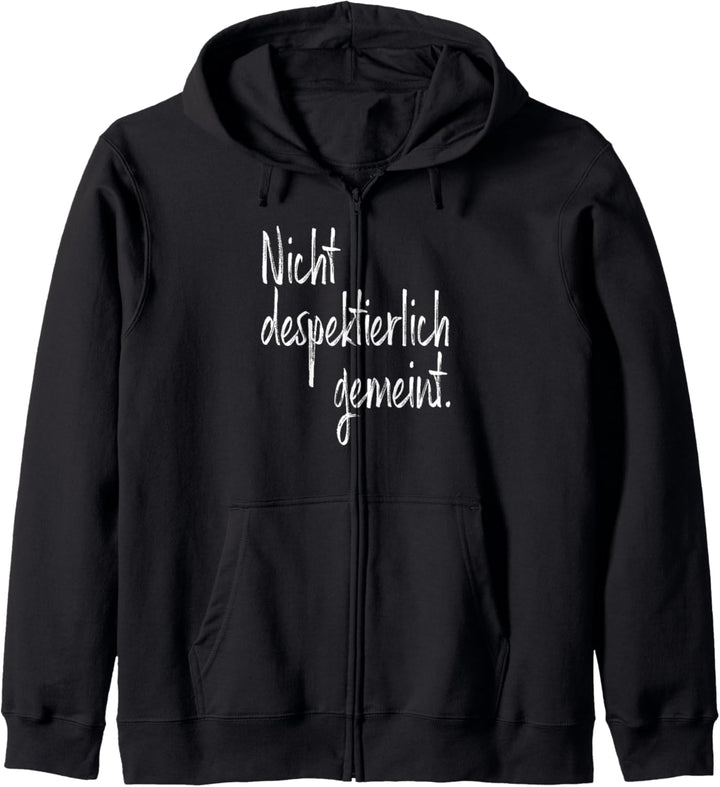 Nicht Despektierlich Gemeint - Lustige Deutsche Floskel Kapuzenjacke