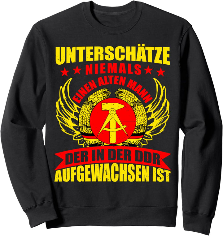 DDR Unterschätze niemals einen alten Mann aus DDR Sweatshirt