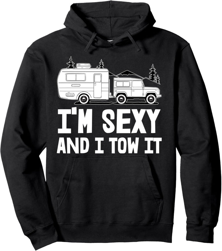 Lustiger Camper Van Fahrer Ich bin sexy und ich schleppe es Pullover Hoodie