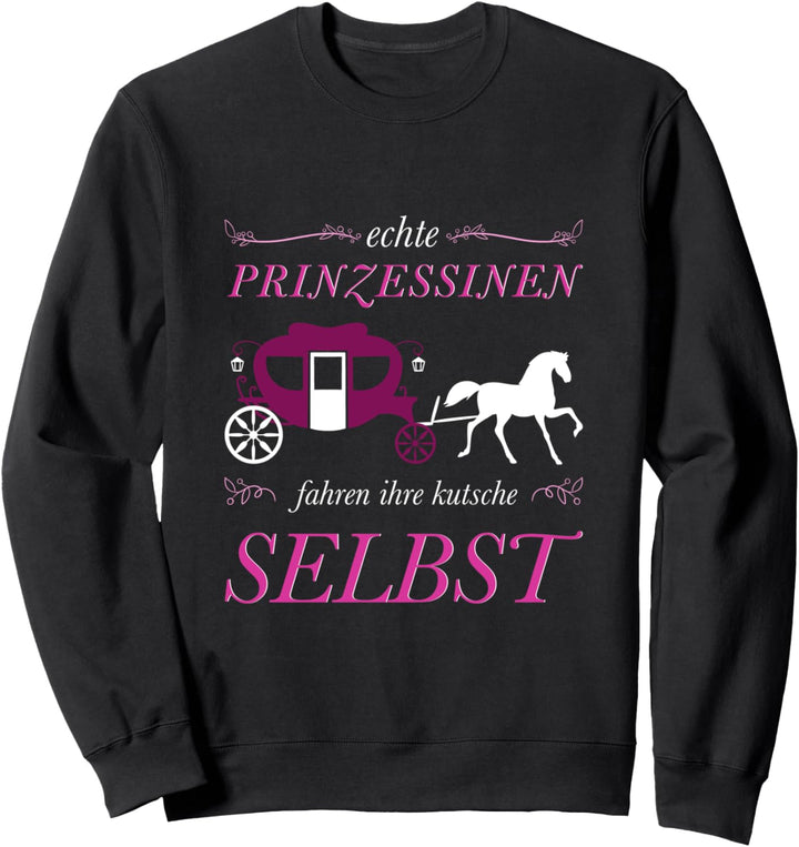 Reiterin Prinzessin Kutscher Pferdekutsche Sweatshirt