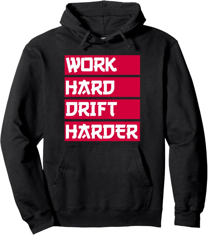 Work Hard Drift Harder Für Schrauber, Drifting & Tuning Fan Pullover Hoodie