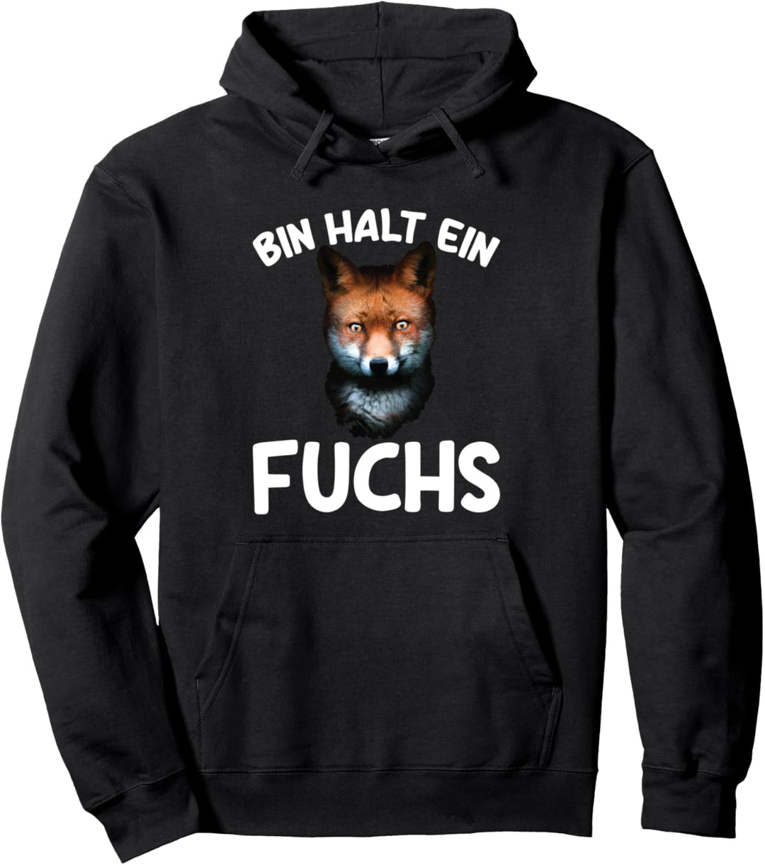 Bin Halt Ein Fuchs Schlau Fuchsgesicht Spruch Pullover Hoodie