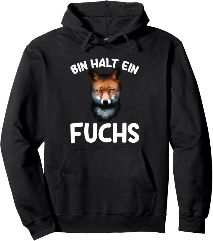 Bin Halt Ein Fuchs Schlau Fuchsgesicht Spruch Pullover Hoodie