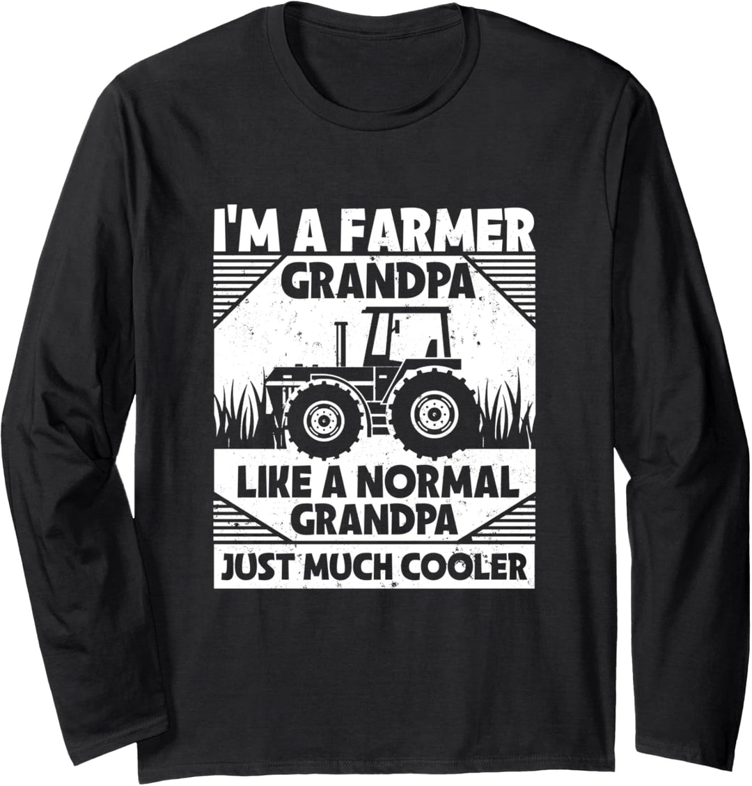I'm A Farmer Grandpa Like A Normal Grandpa Just Much Cooler Langarmshirt