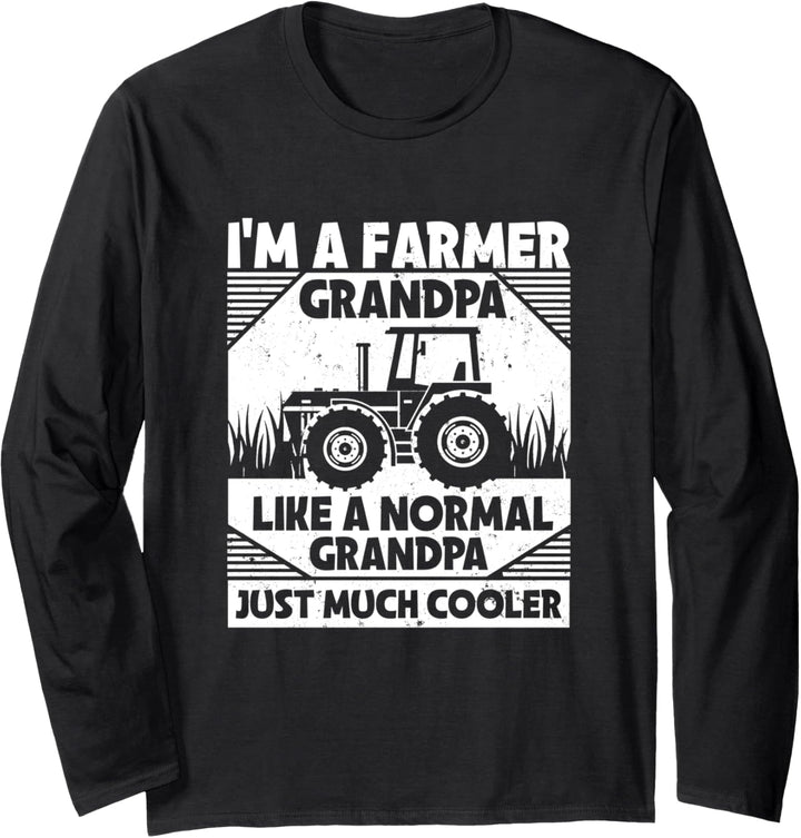 I'm A Farmer Grandpa Like A Normal Grandpa Just Much Cooler Langarmshirt