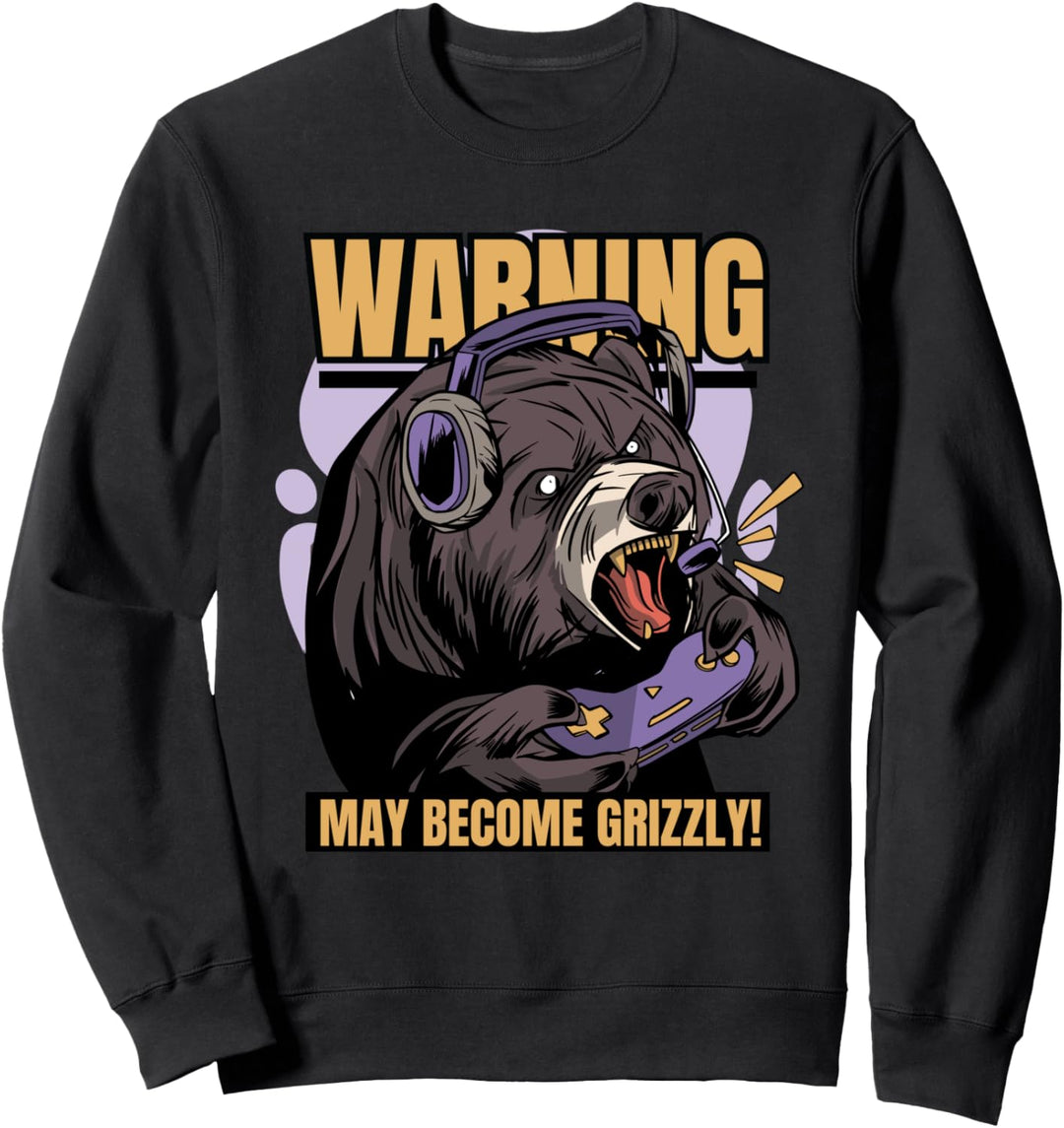 Warning May Become Grizzly Lustiger Gamer Bär Gaming Spruch Sweatshirt