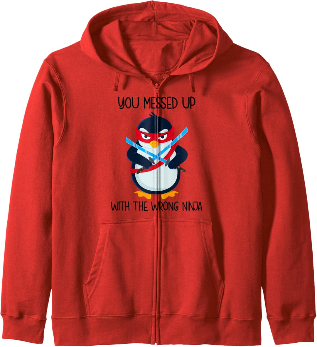 Pinguin Du hast es mit dem falschen Ninja vermasselt Kapuzenjacke