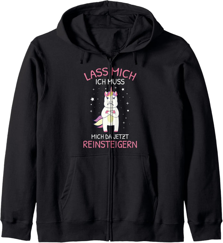 Lass Mich Ich Muss Mich Da Jetzt Reinsteigern Einhorn Kapuzenjacke