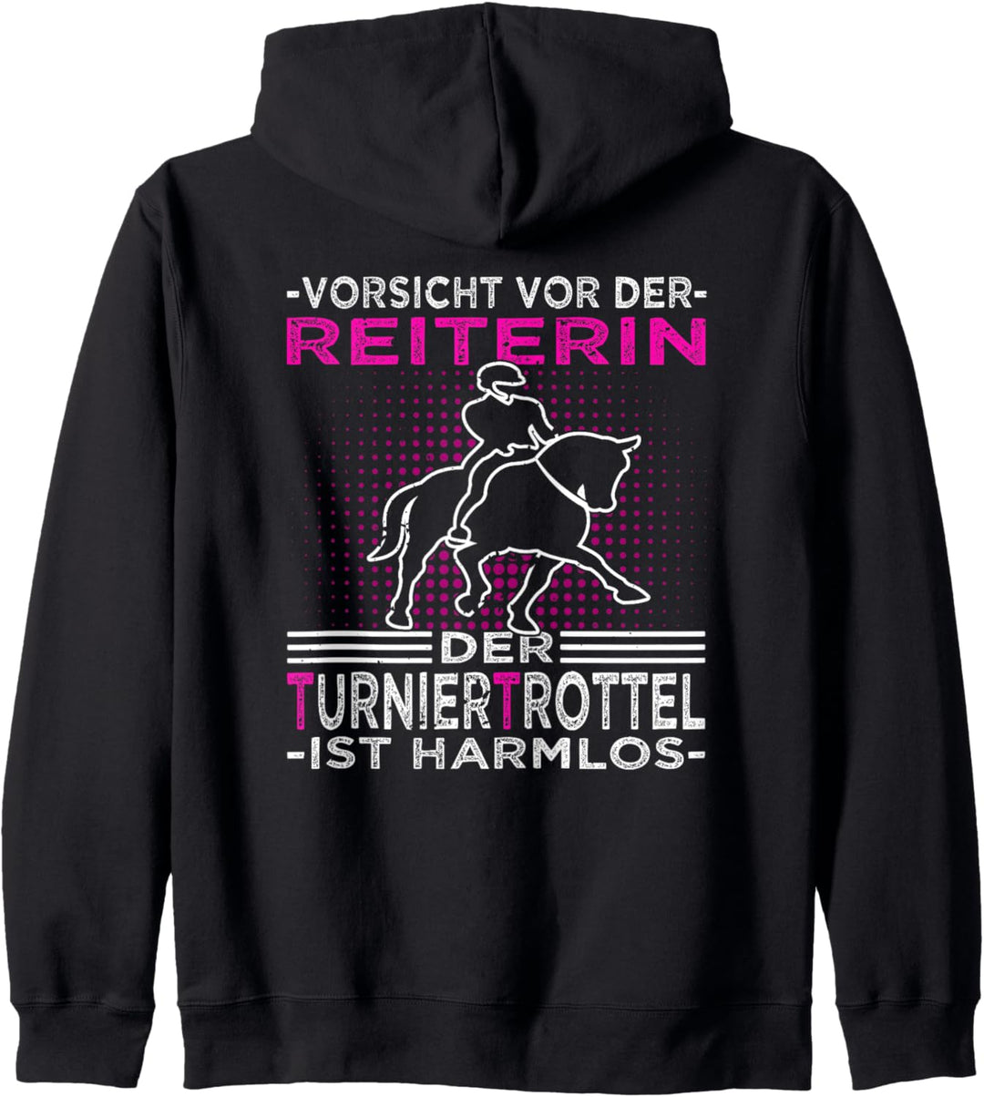 Turniertrottel Spruch für Dressurreiten & Englischreiter Kapuzenjacke