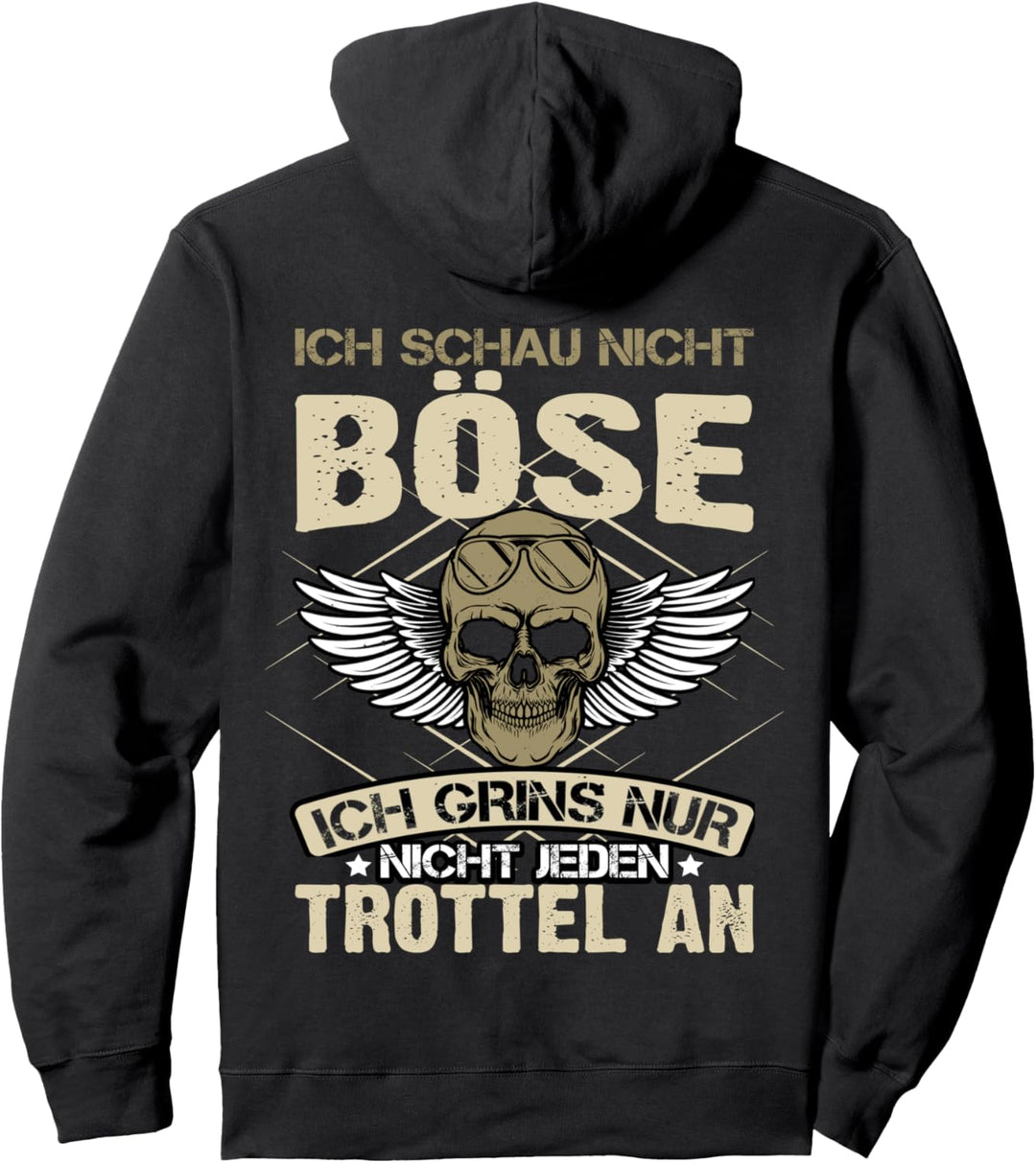Ich schau nicht böse ich grins nur nicht jeden Trottel an Pullover Hoodie