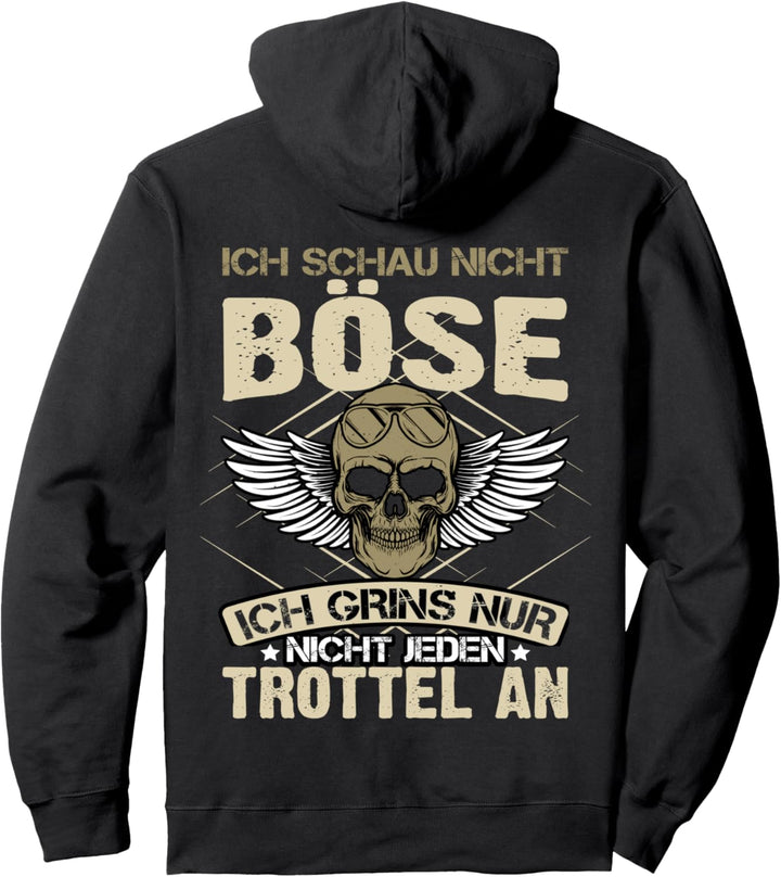 Ich schau nicht böse ich grins nur nicht jeden Trottel an Pullover Hoodie