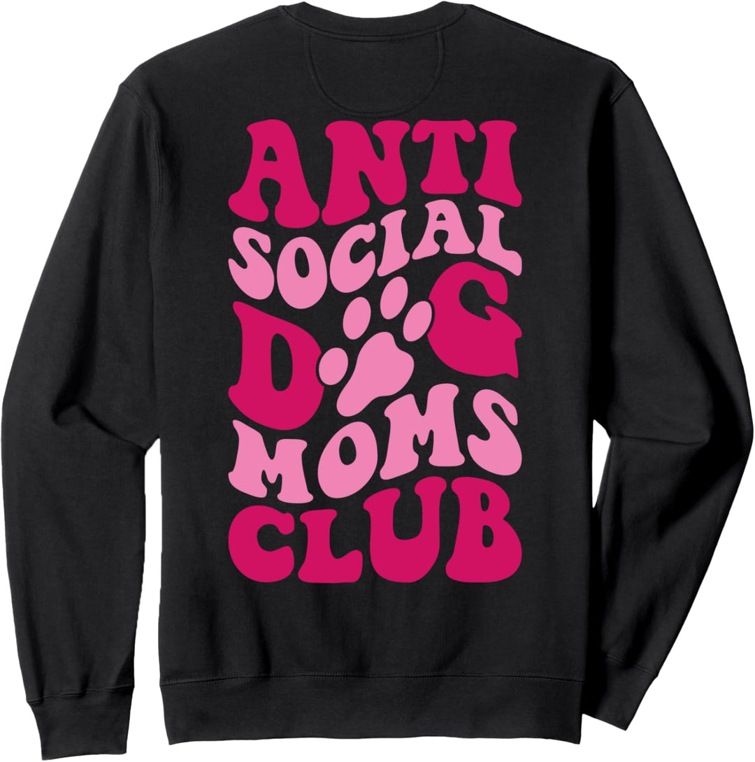 Anti Social Dog Moms Club Lustige Hundebekleidung Groovy Frauen Sweatshirt