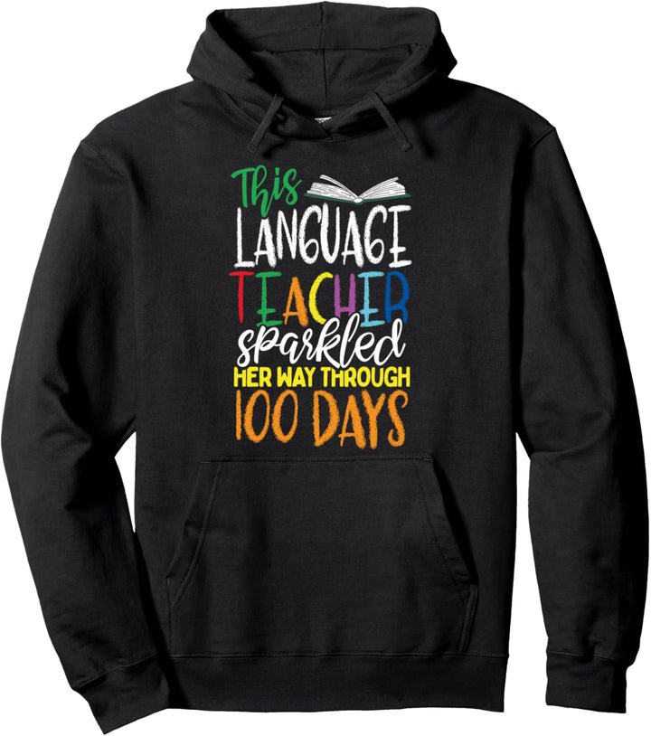 100 Days of Language Teacher Gift Geek 100th Day of School Pullover Hoodie