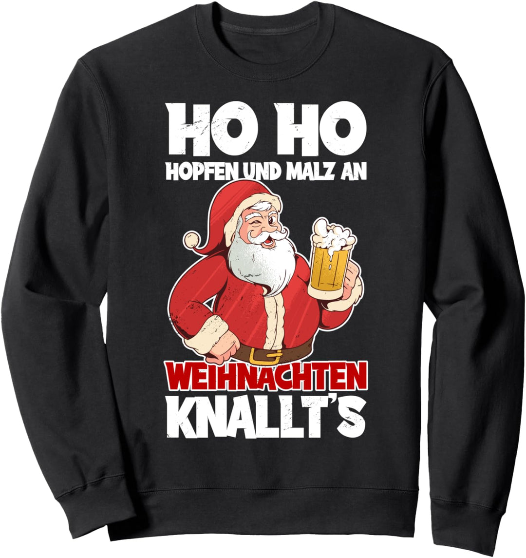 Ho ho Hopfen Malz - Ho ho hol mir mal ein Bier Sweatshirt