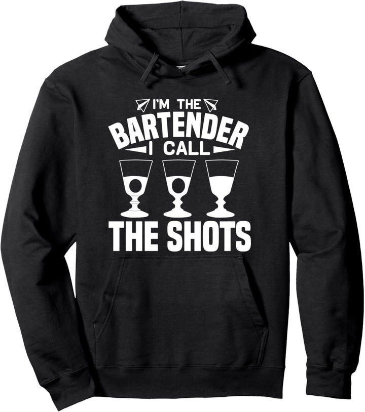 I'm The Barkeeper I Call The Shots - Lustiger Barkeeper Pullover Hoodie