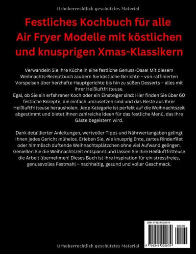 Das Heissluftfritteuse Weihnachts-Rezeptbuch: Festliches Kochbuch für alle Air Fryer Modelle mit kös
