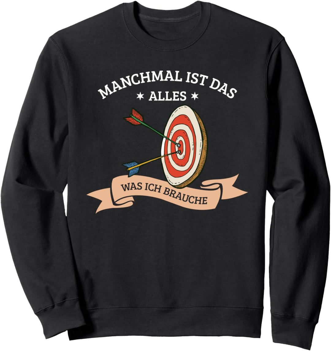 Ich muss Bogenschiessen Sweatshirt