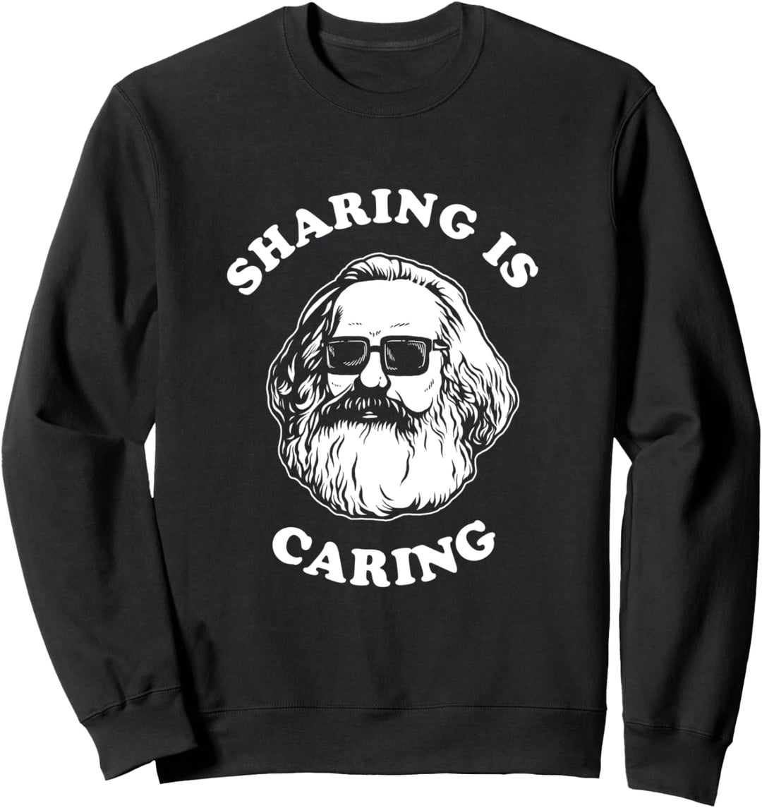 Teilen ist fürsorglich - Karl Marx Lustiger Sozialismus Sweatshirt