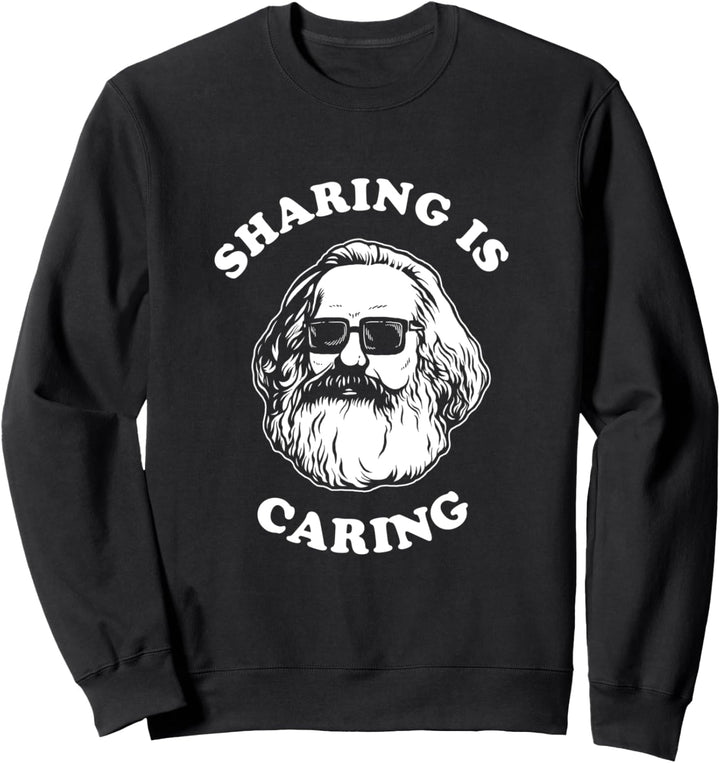 Teilen ist fürsorglich - Karl Marx Lustiger Sozialismus Sweatshirt