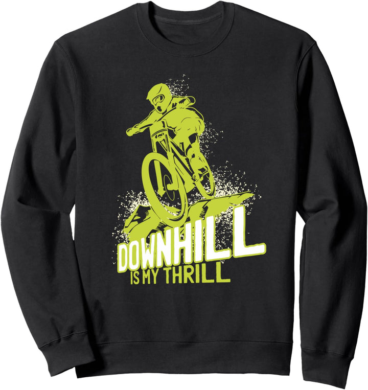 Downhill ist mein Nervenkitzel - Mountainbike Sweatshirt