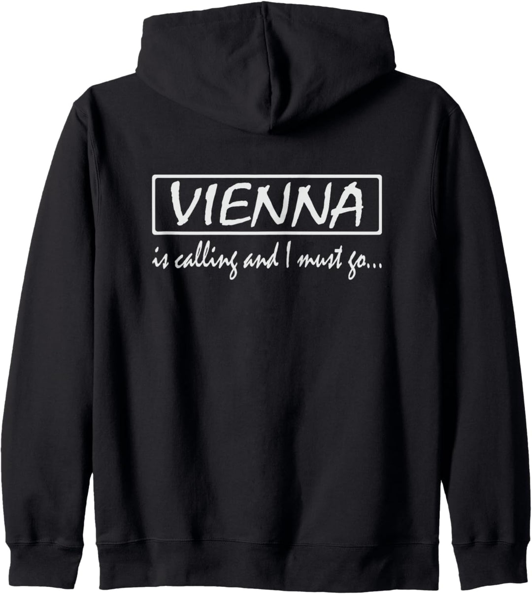 WIEN is Calling und ich muss Go Funny Österreich Kapuzenjacke
