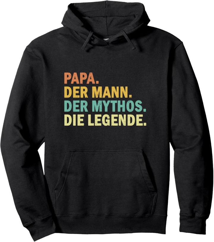 Papa Der Mann Der Mythos Die Legende Pullover Hoodie