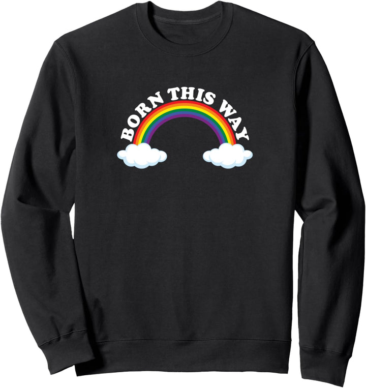Geboren Auf Diese Weise LGBT Gay Pride Sweatshirt