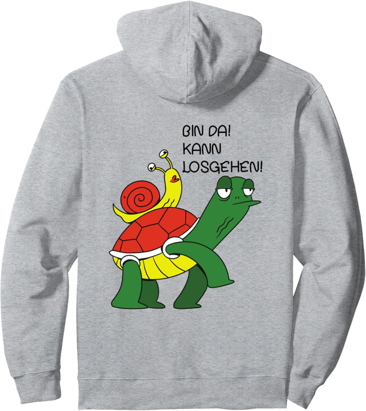 Ich bin da kann losgehen Schildkröte Schnecke Zu spät kommen Pullover Hoodie