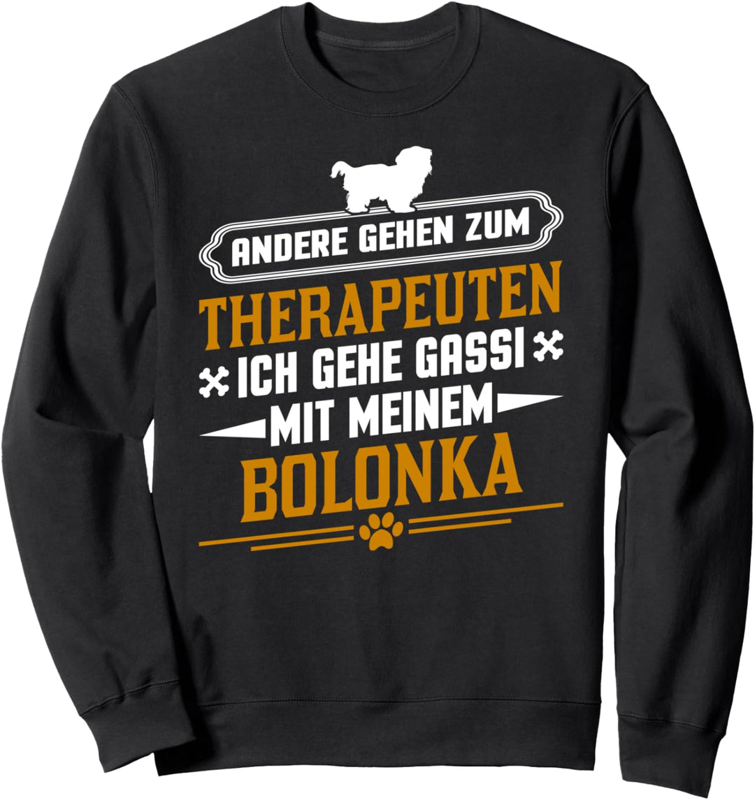 Andere gehen zum Therapeuten Ich gehe Gassi mit Bolonka Sweatshirt