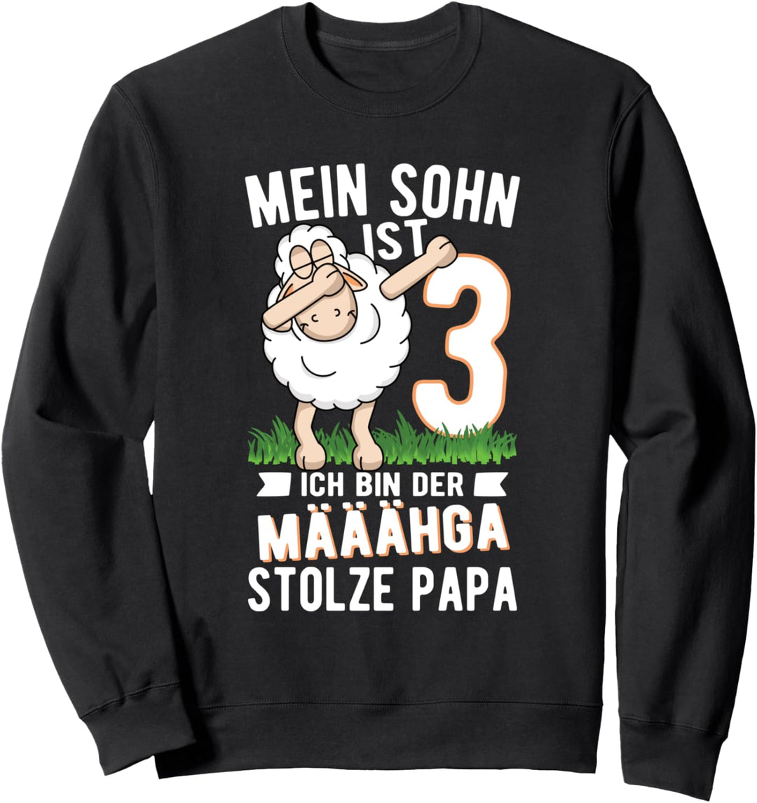 Mein Sohn ist 3 Jahre - Ich bin der stolze Papa - Dab Schaf Sweatshirt