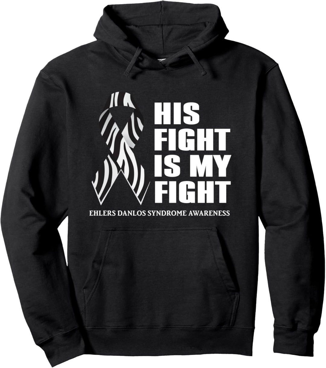 His Fight Is My Fight - Ehlers Danlos Syndrom Awareness Pullover Hoodie