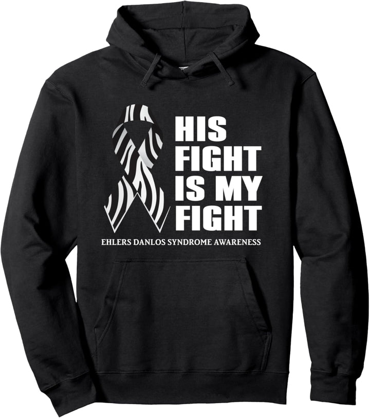 His Fight Is My Fight - Ehlers Danlos Syndrom Awareness Pullover Hoodie