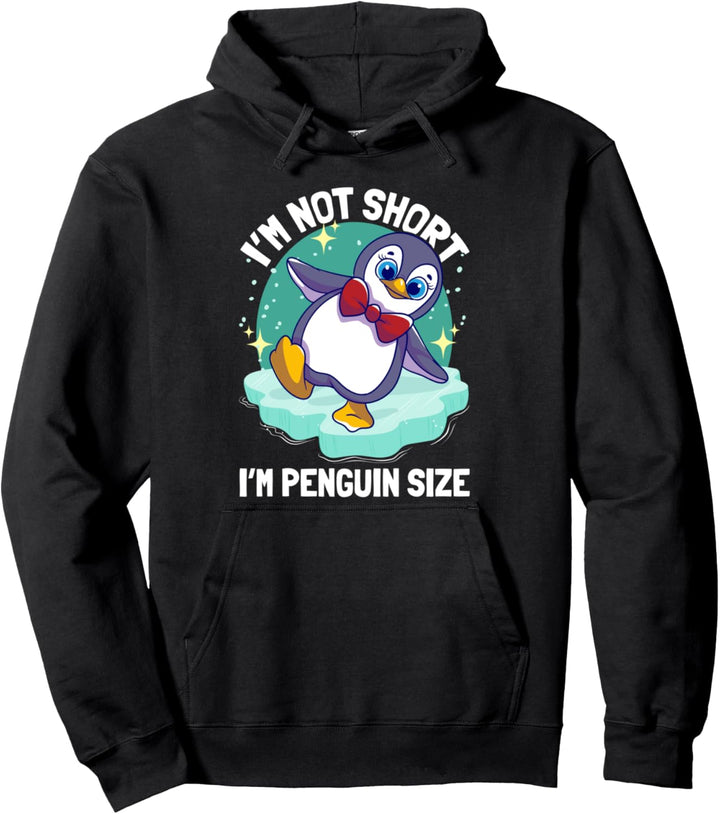 Pinguine I'm Not Short I'm Penguin Size Süsser Pinguin Pullover Hoodie