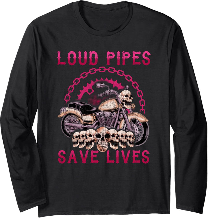 Loud Pipes Save Lives Gift Motorcycle Chick Biker Babe Langarmshirt
