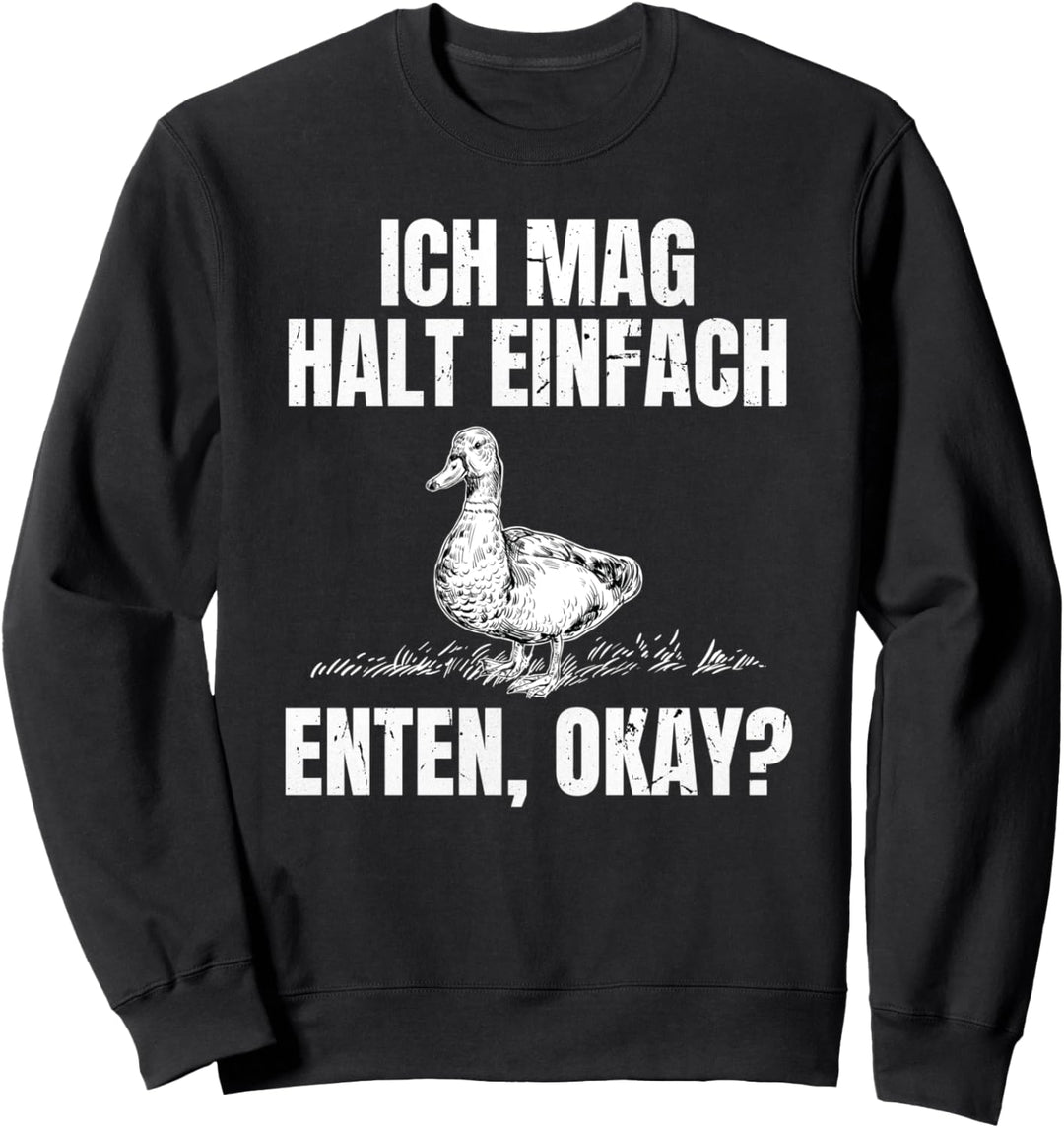 Ich Mag Halt Einfach Enten, Okay Sweatshirt